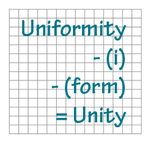 Uniformity – (i) – (form) = Unity | Blog In My Own Eye